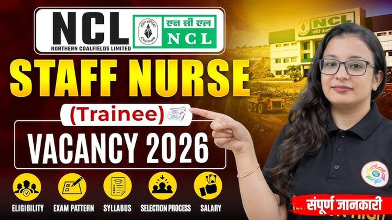 NCL Staff Nurse Trainee Recruitment 2026 Out for 47 Posts